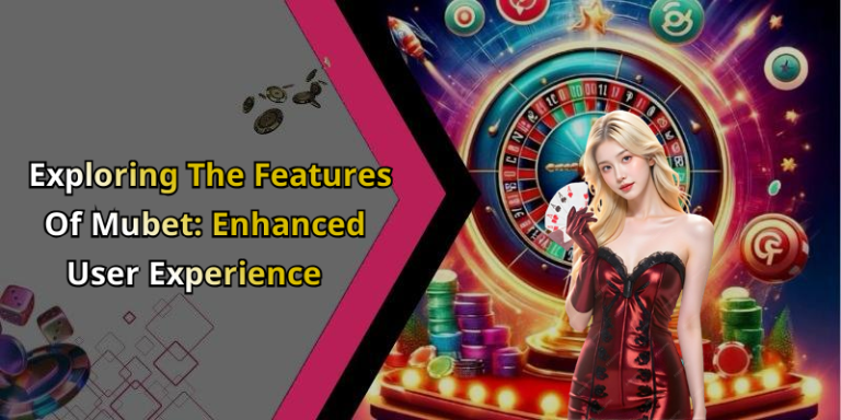 Mubet – Discover The Ultimate Online Entertainment Experience Today